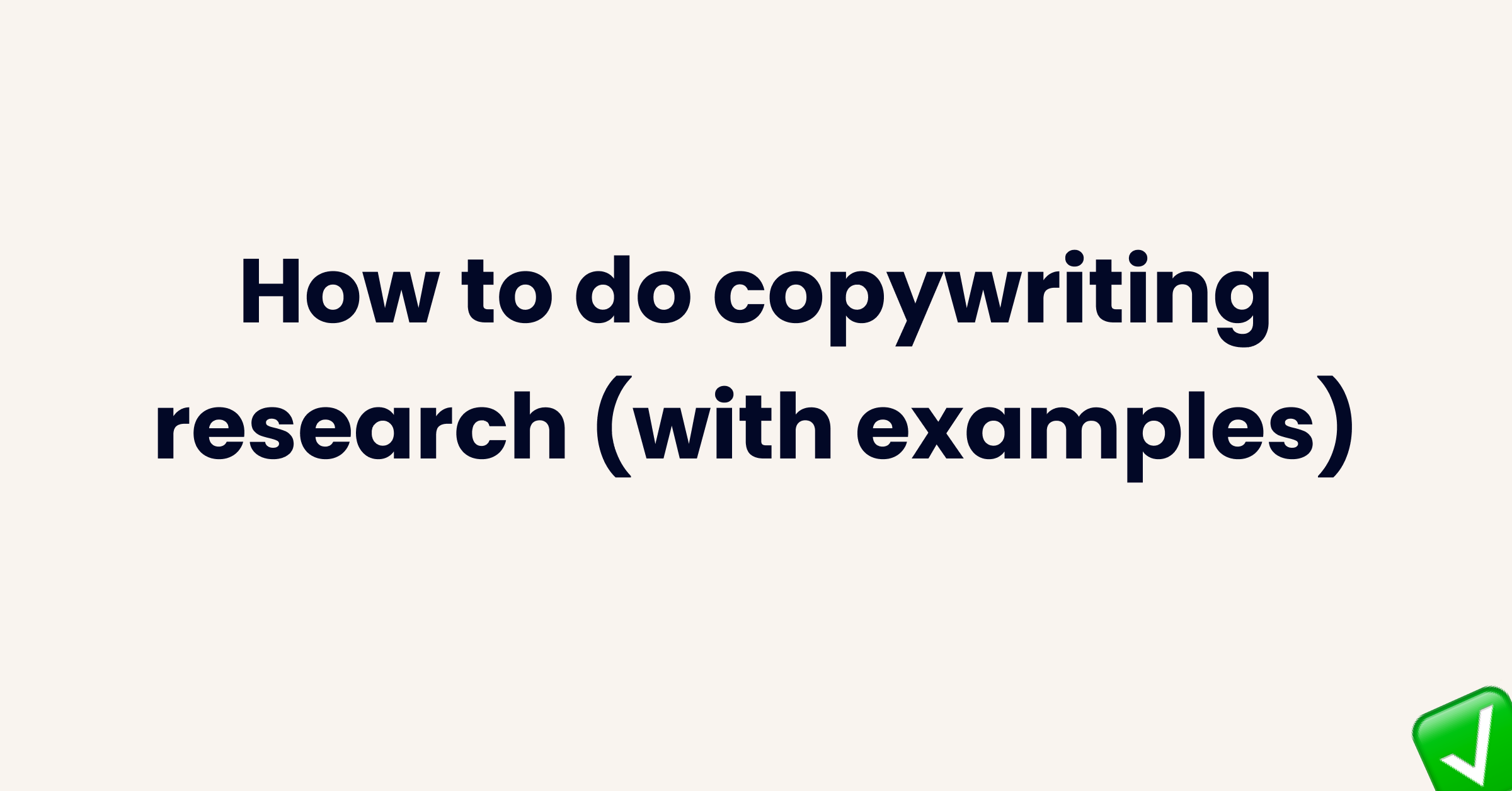 How to do copywriting research (with examples)
